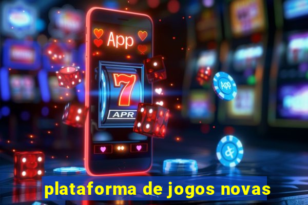 plataforma de jogos novas